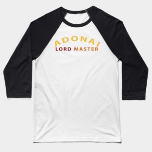 Adonai Lord Master Inspirational Christian Baseball T-Shirt